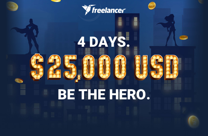 4 Days. $25,000 USD. Be The Hero of Freelancer.com